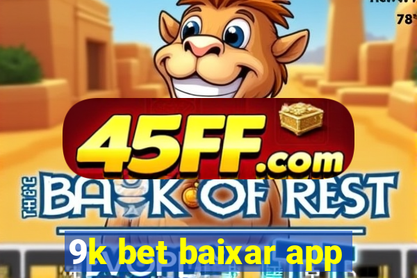 9k bet baixar app